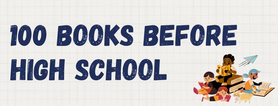 100 Books Before High School