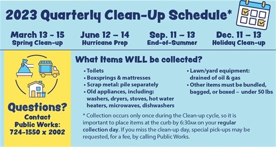 2023 Quarterly Clean-Up Schedule now available. Upcoming Clean-up is March 13 - 15, 2023.