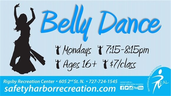 Belly Dance. Mondays, 7:15-8:15pm. Ages 16+, $7/class. Rigsby Recreation Center, 605 2nd St. N., 727-724-1545, safetyharborrecreation.com