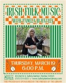 Irish Folk Music with Pamela Jo Hatley. Thursday, March 19, 6:00 p.m. This program is sponsored by the Friends of the Library.