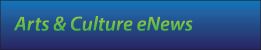 Arts and Culture eNews